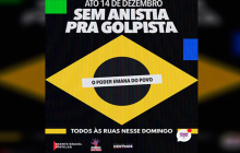 Dia 14: Povo vai às ruas contra PL que beneficia golpistas do 8 de janeiro