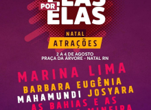 Festival Elas Por Elas acontece entre os dias 2 e 4 de agosto em Natal