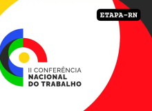 Rio Grande do Norte realiza a etapa estadual da II Conferência Nacional do Trabalho
