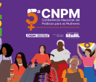 5ª Conferência Nacional das Mulheres: CUT defenderá democracia e igualdade de gênero