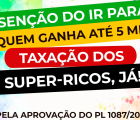 CUT convoca trabalhadores a pressionar Congresso pela isenção do IR até R$ 5 mil