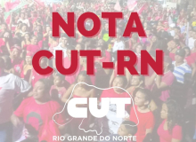 CUT-RN defende democracia e exige punição aos terroristas bolsonaristas