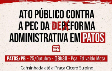 Centrais e Servidores realizam Ato contra à Reforma em Patos(PB), neste sábado(25)
